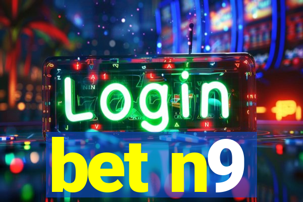 bet n9